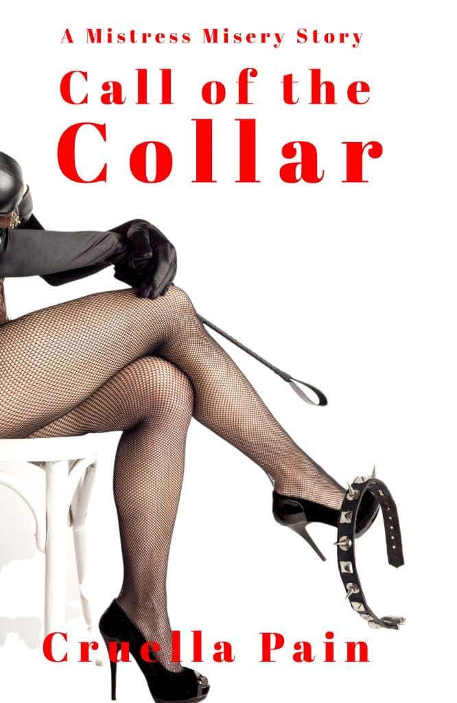 A Mistress Misery FemDom story by Cruella Pain
